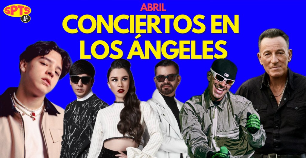 conciertos en Los Ángeles abril