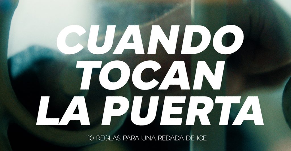 Cuando tocan la puerta comunidad inmigrante inmigrantes Servicio de Inmigración ICE Industry One Foundation INDUSTRY ONE